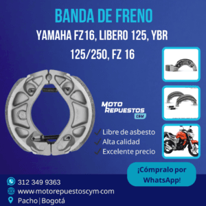 Banda de Freno Trasera Yamaha Libero 125, YBR 125/250, FZ 16 y más
